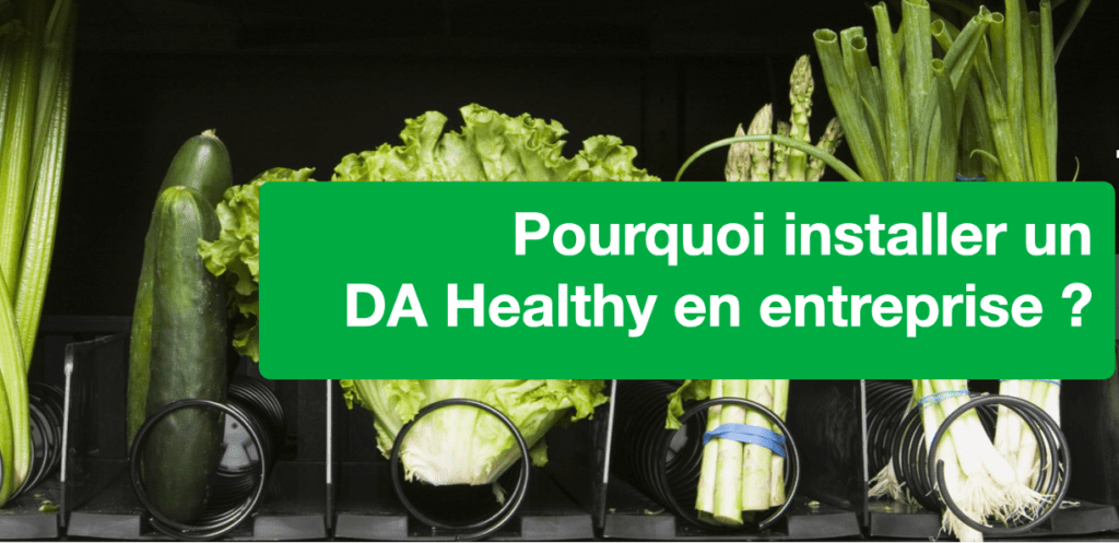 Pourquoi installer un Distributeur automatique Healthy en entreprise ?